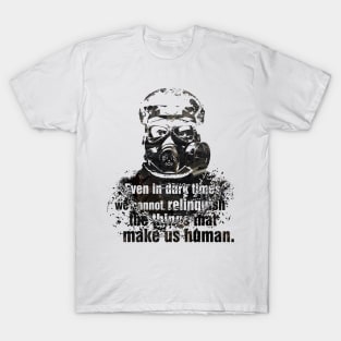 metro exodus quote T-Shirt